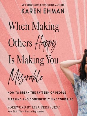 cover image of When Making Others Happy Is Making You Miserable